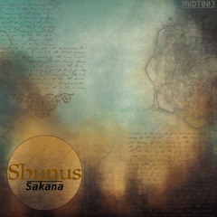 FREE DL: Shunus - Sakana (Original Mix)[MVDT003]