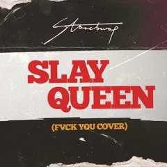 Slay Queen (FVCK You - Cover)