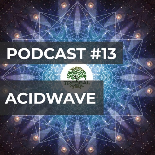 TREEBAL PODCAST #13 - ACIDWAVE