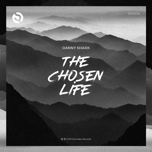 Danny Shark - The Chosen Life