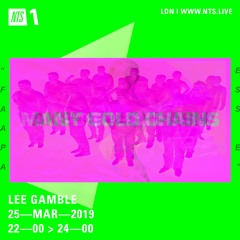 Lee Gamble - NTS RADIO (MAR 19')