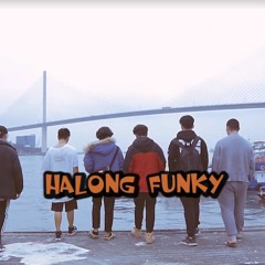 Horror Label - Hạ Long Funky - Mạnh , Hếu ft. Chung