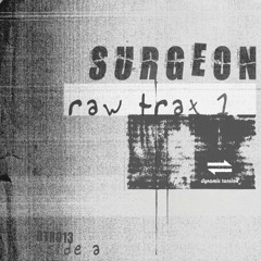 Surgeon - Raw Trax 2 [clip] - DTR0013 A1