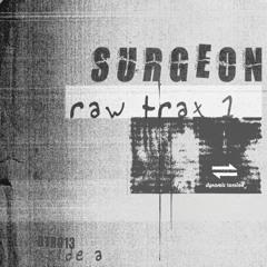 Surgeon - Raw Trax 1 & 2 DTR013 + DTR014
