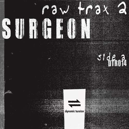 Surgeon - Raw Trax 5 [clip] - DTR0014 A2