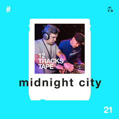 12 TRACKS TAPE + Fabich + Midnight City (#21)