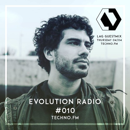 Evolution Radio #010 [techno.fm]- LAG Guest Mix, hosted by LK by LK  [Evolution Radio]