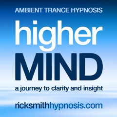 HIGHER MIND - A Journey To Clarity And Insight - Ambient Guided Hypnosis