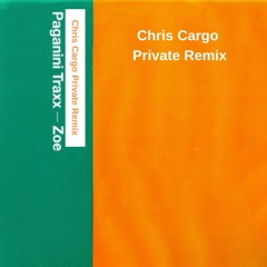 Paganini Traxx -- Zoe -- Chris Cargo Private Remix --