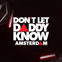Sunnery James  Ryan Marciano Dont Let Daddy Know Amsterdam 2019