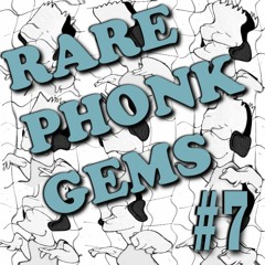 RARE PHONK GEMS #7