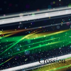 [無名戦対抗戦]Crossion