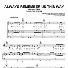 Always Remember Us This Way -(A Star Is Born Soundtrack) - Piano Cover