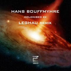 Hans Bouffmyhre - Colonised (Leghau Remix) [Eclectic]