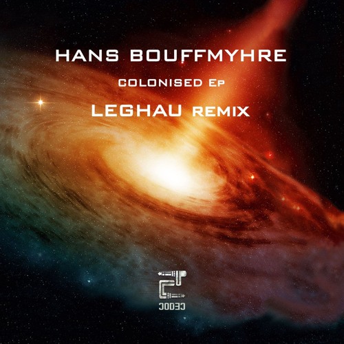 Hans Bouffmyhre - Colonised (Leghau Remix) [Eclectic]