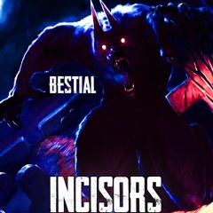 Bestial - Incisors //BUY=FREE DOWNLOAD