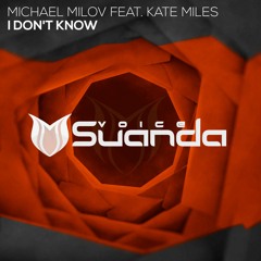 Michael Milov feat. Kate Miles - I Don't Know