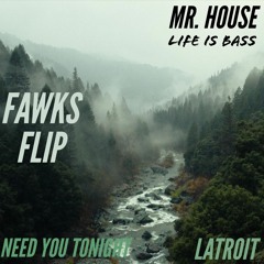 Latroit - Need You Tonight (Fawks Flip)