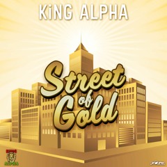 King Alpha - Street of Gold