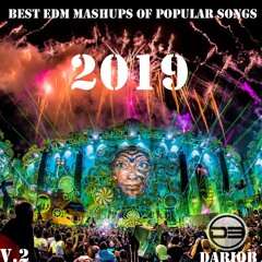 BEST 2019 EDM MASHUPS OF POPULAR SONGS