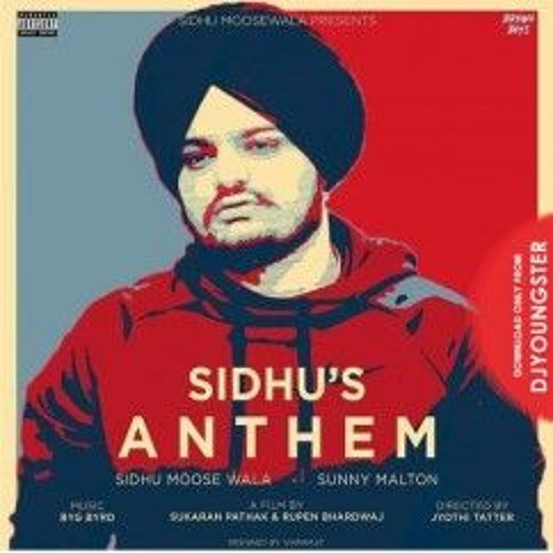 Sidhus Anthem - Sidhu Moose Wala Ft. Sunny Malton Byg Byrd