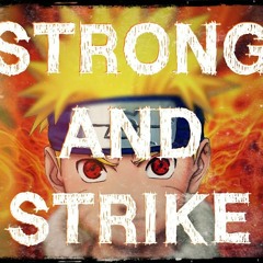 [Dirty Kid Music] Naruto - Strong And Strike (Trap Remix Mashup)