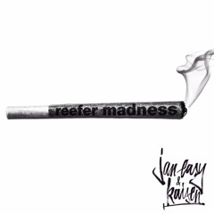 Reefer Madness - Kaisen&Jan Easy feat. IHPMAN, Svenson