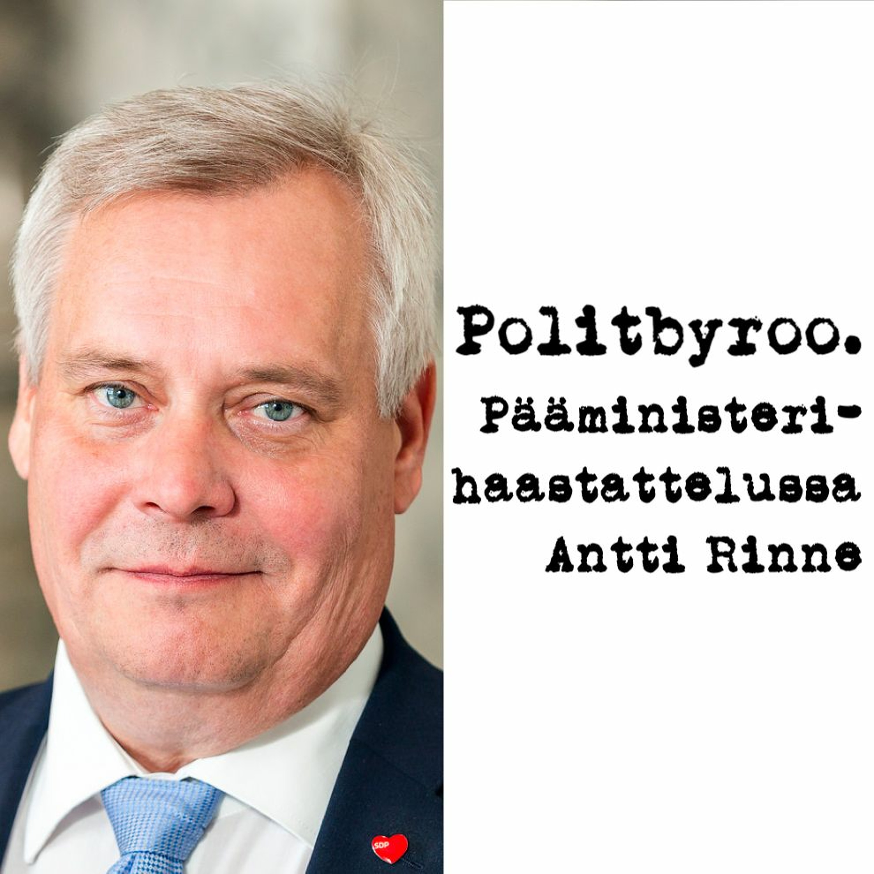 Politbyroon pääministerihaastattelu: Antti Rinne episode artwork