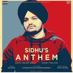 Sidhu's Anthem ft. Byg Bird and Sunny Malton