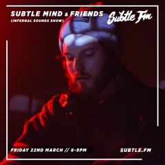 Subtle Mind, Causa, Sepia & Shu (Infernal Sounds Special) - Subtle FM 22/03/19