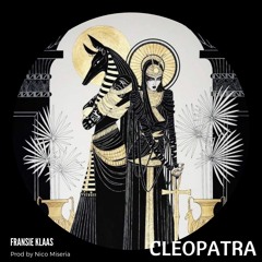 Fransie - Cleopatra (feat Nico Miseria)