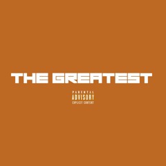 The Greatest Ft. JellyBilly (Prod by drummy)