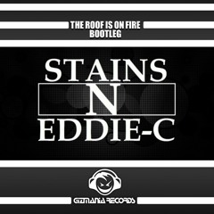 Stains N Eddie-C - The Roof Is On Fire (Bootleg)