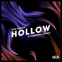 Rob Gasser - Hollow (feat. Veronica Bravo) [NCS Release]