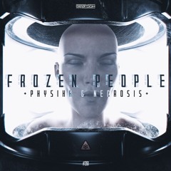 Physika & Necrosis - Frozen People