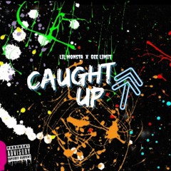 LilMonsta -Caught Up