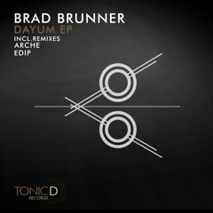 TDR065 || Brad Brunner - Dayum (Original Mix) OUT NOW!!!