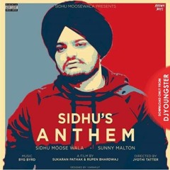 Sidhus Anthem (Official Video) - Sidhu Moose Wala Ft. Sunny Malton  Byg Byrd