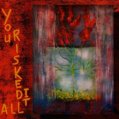 You Risked It All - Lend Me Your Underbelly | Myrh