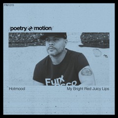 Hotmood - My Bright Red Juicy Lips EP (Snippets)