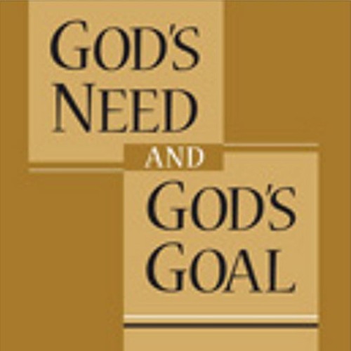 01 God Has A Need