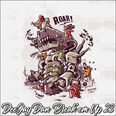 DeeJay Dan - Break'em Up 23 [2019]