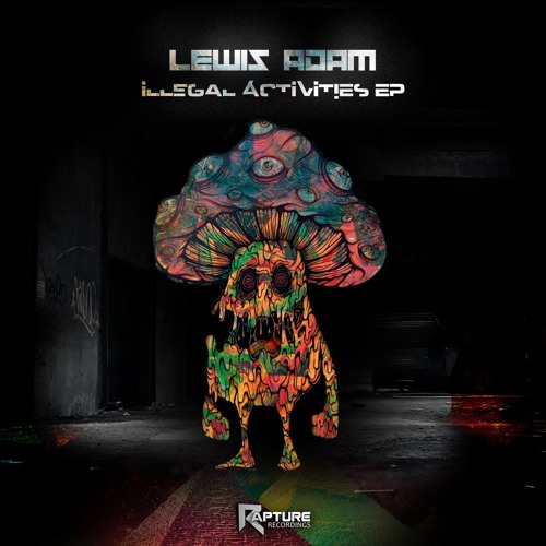 Lewis Adam - Illegal Activities EP (Previews) (Out NOW)