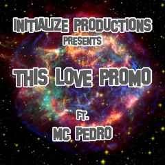 DJ Initialize MC Pedro - This Love EP PROMO