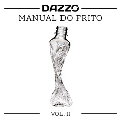 Dazzo - Manual do Frito Vol. 02 (DJ-SET) [FREE DL] 🔨💊🔥