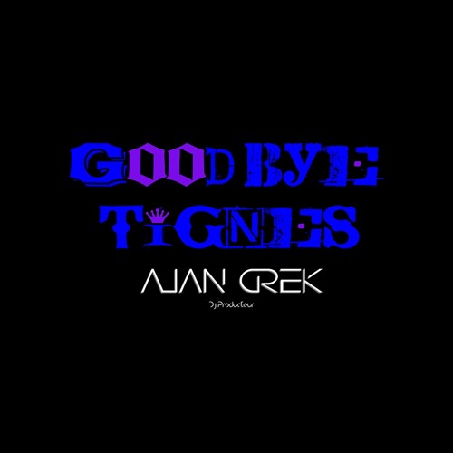 Stream Good Bye Tignes By ALAN DREK Listen Online For Free On SoundCloud stream-good-bye-tignes-by-alan-drek-listen-online-for-free-on-soundcloud