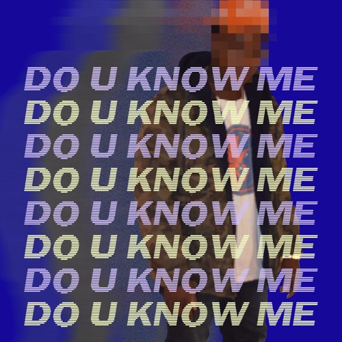 Do U Know Me