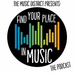Find Your Place in Music Podcast Episode 02: Building Community