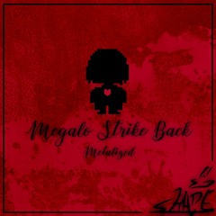 .:I Miss You - Megalo Strike Back (Metalized):.