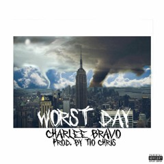 Worst Day (prod by Tio Chris)